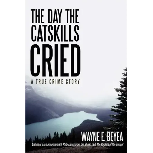 The Day the Catskills Cried: A True Crime Story - Paperback