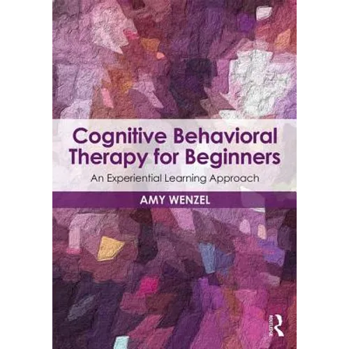 Cognitive Behavioral Therapy for Beginners: An Experiential Learning Approach