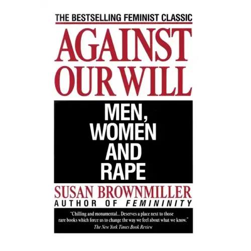 Against Our Will: Men, Women, and Rape - Paperback
