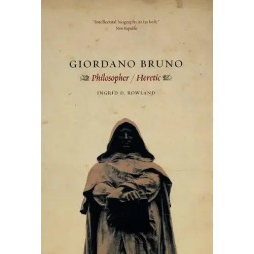 Giordano Bruno: Philosopher / Heretic - Paperback