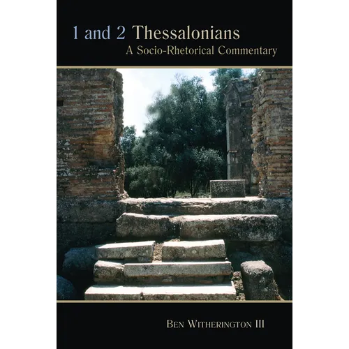 1 and 2 Thessalonians: A Socio-Rhetorical Commentary - Paperback