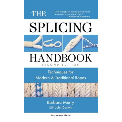 The Splicing Handbook: Techniques for Modern and Traditional Ropes - Hardcover