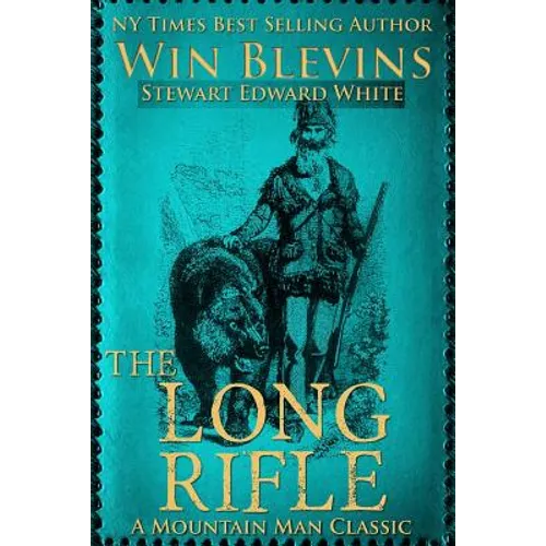 The Long Rifle: Mountain Man Classics - Paperback