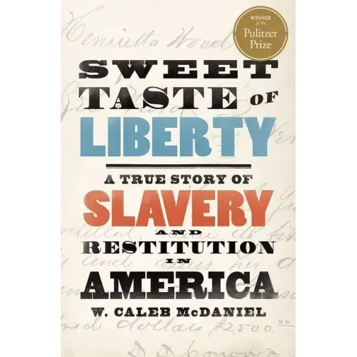 Sweet Taste of Liberty: A True Story of Slavery and Restitution in America - Hardcover