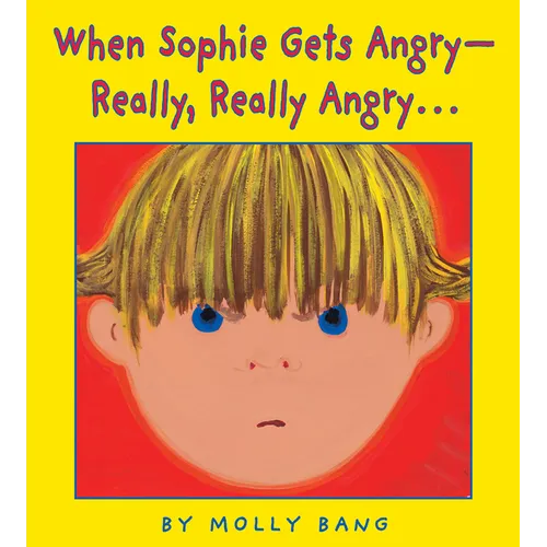 When Sophie Gets Angry - Really, Really Angry... - Hardcover