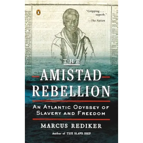 The Amistad Rebellion: An Atlantic Odyssey of Slavery and Freedom - Paperback