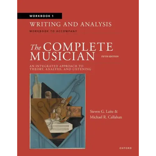 Workbook 1: Writing and Analysis: Workbook to Accompany the Complete Musician - Paperback