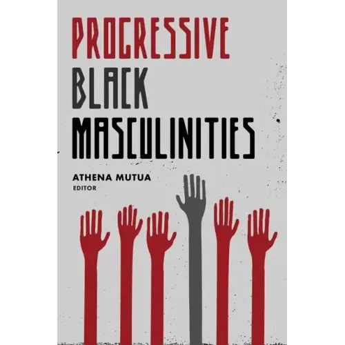 Progressive Black Masculinities? - Paperback