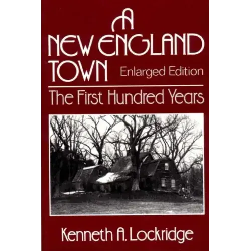 A New England Town: The First Hundred Years - Paperback