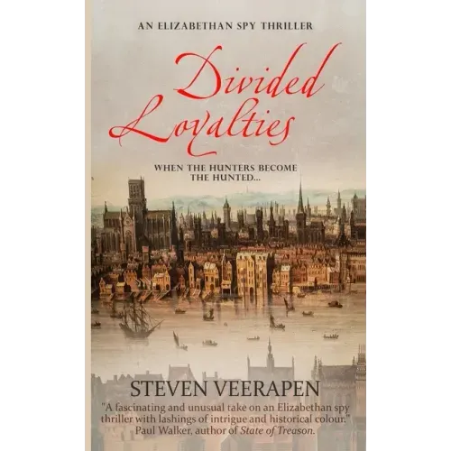 Divided Loyalties: An Elizabethan Spy Thriller - Paperback