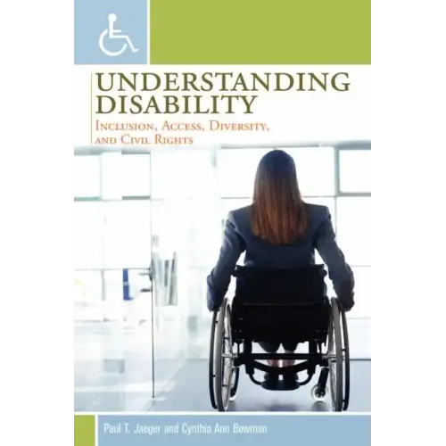 Understanding Disability: Inclusion, Access, Diversity, and Civil Rights - Paperback