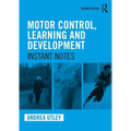 Motor Control, Learning and Development: Instant Notes, 2nd Edition