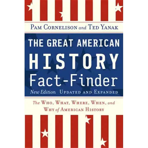 The Great American History Fact-Finder: The Who, What, Where, When, and Why of American History - Paperback