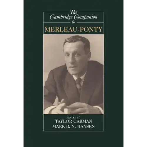 The Cambridge Companion to Merleau-Ponty - Hardcover