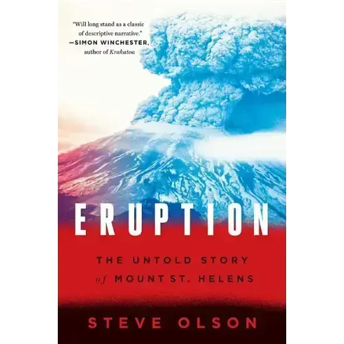 Eruption: The Untold Story of Mount St. Helens - Paperback
