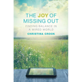 The Joy of Missing Out: Finding Balance in a Wired World