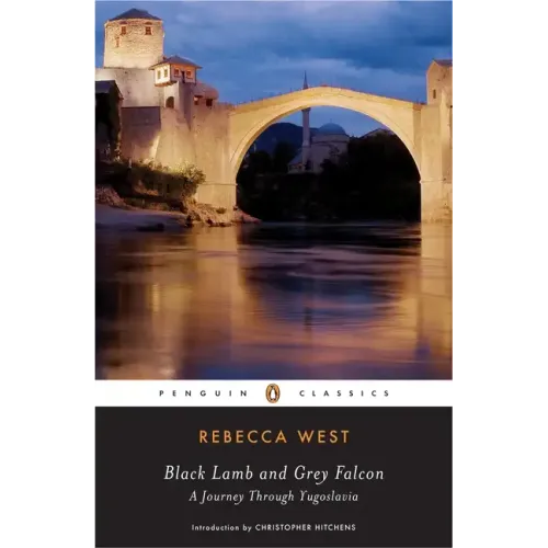 Black Lamb and Grey Falcon: A Journey Through Yugoslavia - Paperback