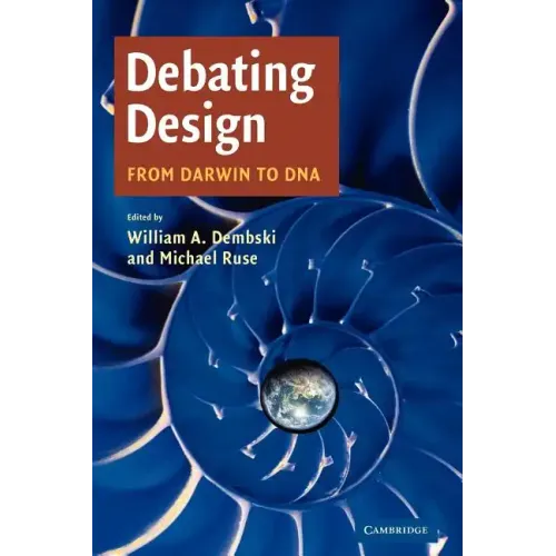 Debating Design: From Darwin to DNA - Paperback