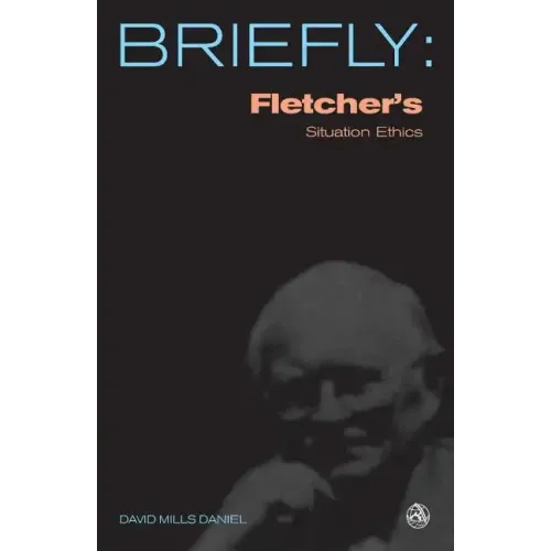 Fletcher's Situation Ethics - Paperback