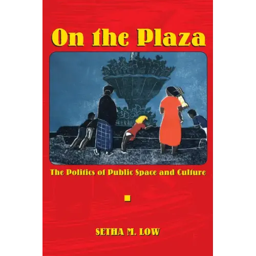 On the Plaza: The Politics of Public Space and Culture - Paperback
