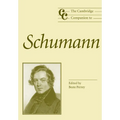 The Cambridge Companion to Schumann