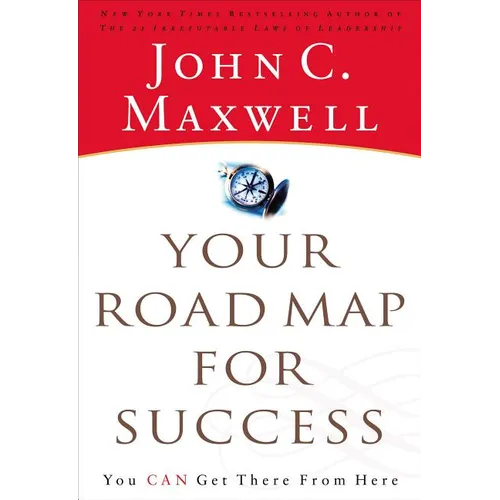 The Your Road Map for Success: You Can Get There from Here - Paperback