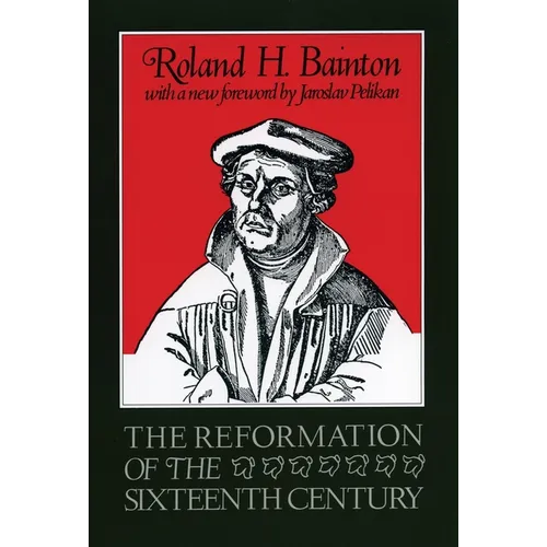 The Reformation of the Sixteenth Century - Paperback