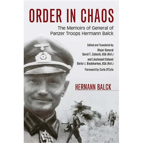 Order in Chaos: The Memoirs of General of Panzer Troops Hermann Balck - Paperback