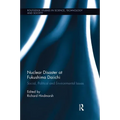 Nuclear Disaster at Fukushima Daiichi: Social, Political and Environmental Issues