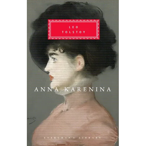 Anna Karenina: Introduction by John Bayley - Hardcover