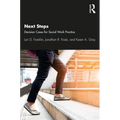 Next Steps: Decision Cases for Social Work Practice