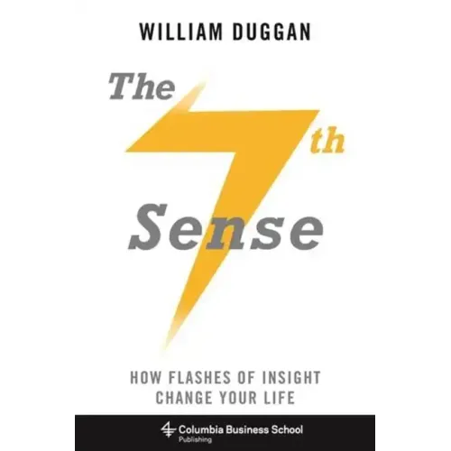 The Seventh Sense: How Flashes of Insight Change Your Life - Paperback