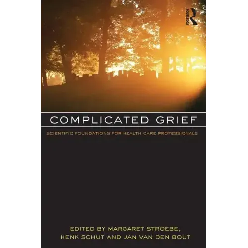 Complicated Grief: Scientific Foundations for Health Care Professionals - Paperback