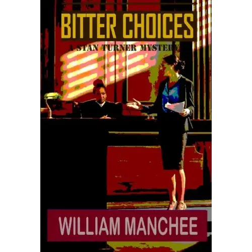 Bitter Choices - Hardcover