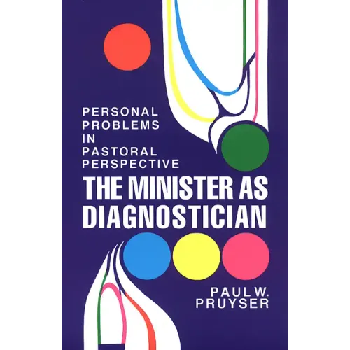 The Minister as Diagnostician: Personal Problems in Pastoral Perspective - Paperback