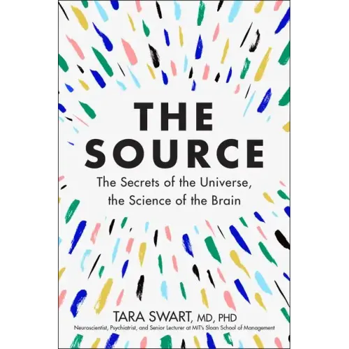 The Source: The Secrets of the Universe, the Science of the Brain - Hardcover