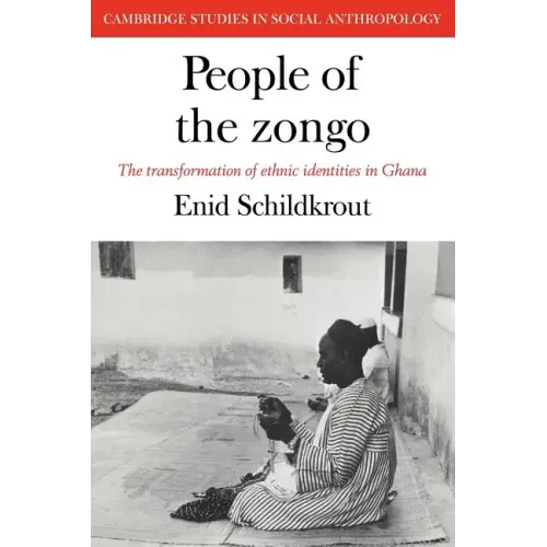 People of the Zongo: The Transformation of Ethnic Identities in Ghana - Paperback