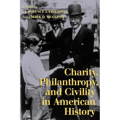 Charity, Philanthropy, and Civility in American History - Paperback