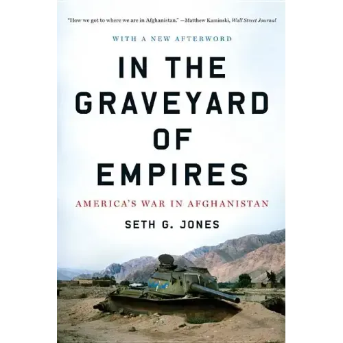 In the Graveyard of Empires: America's War in Afghanistan - Paperback
