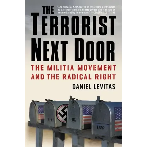 The Terrorist Next Door: The Militia Movement and the Radical Right - Paperback