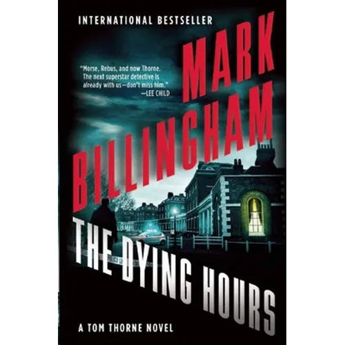 The Dying Hours: A Tom Thorne Novel - Paperback