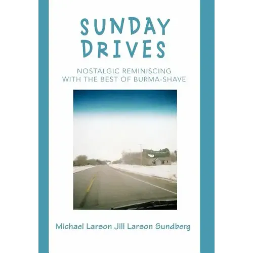 Sunday Drives: Nostalgic Reminiscing with the Best of Burma-Shave - Hardcover