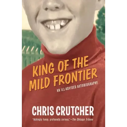 King of the Mild Frontier: An Ill-Advised Autobiography - Paperback