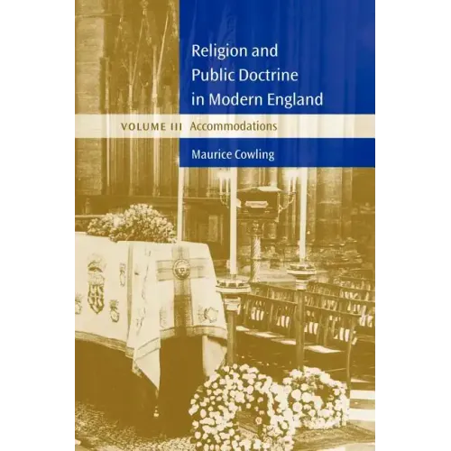 Religion and Public Doctrine in Modern England: Volume 3, Accommodations - Paperback