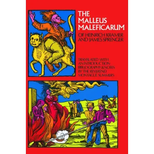 The Malleus Maleficarum of Heinrich Kramer and James Sprenger - Paperback