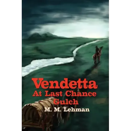 Vendetta At Last Chance Gulch - Paperback