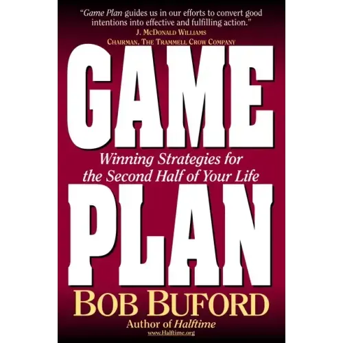 Game Plan: Winning Strategies for the Second Half of Your Life - Paperback