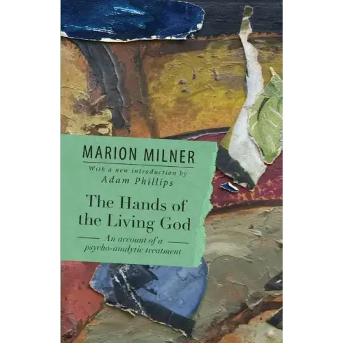 The Hands of the Living God: An Account of a Psycho-analytic Treatment - Paperback