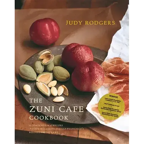 The Zuni Cafe Cookbook: A Compendium of Recipes and Cooking Lessons from San Francisa - Hardcover