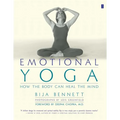 Emotional Yoga: How the Body Can Heal the Mind